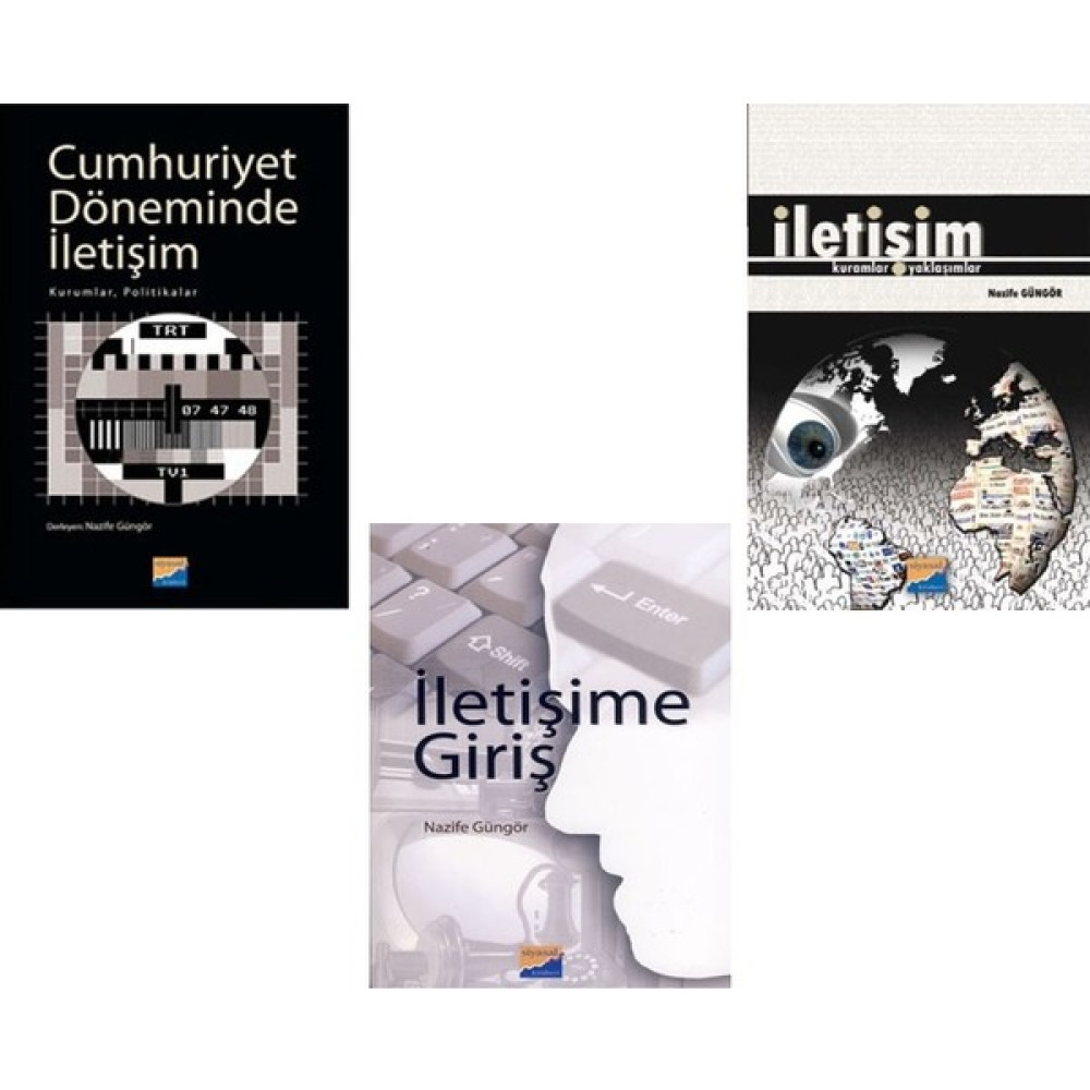 İletişime Giriş - İletişim Kuramlar Yaklaşımlar - Cumhuriyet Döneminde İletişim / 3 Kitap - Nazife Güngör - NAZİFE GÜNGÖR İnceleme Kitapları Fiyatı