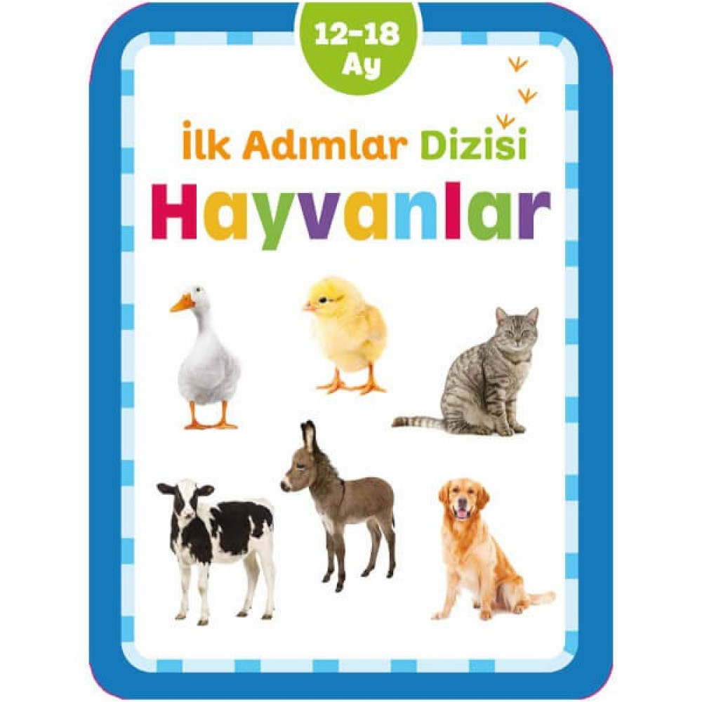 İlk Adımlar Dizisi 12-18 Ay Hayvanlar Okul Öncesi Eğitici & Öğretici Kitaplar Fiyatı