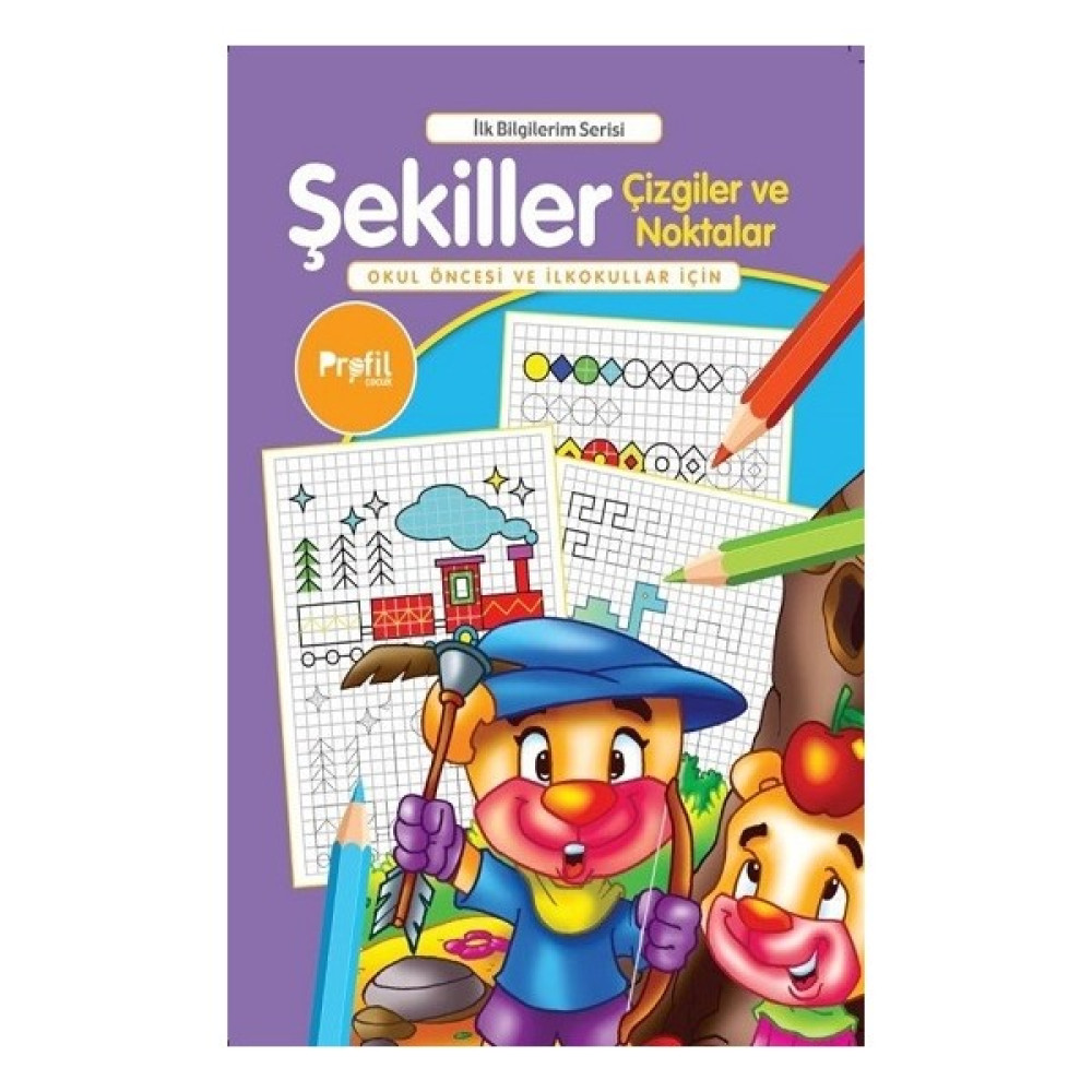 İlk Bilgilerim: Şekiller Çizgiler ve Noktalar - Yavuz Erdoğan Okul Öncesi Eğitici & Öğretici Kitaplar Fiyatı