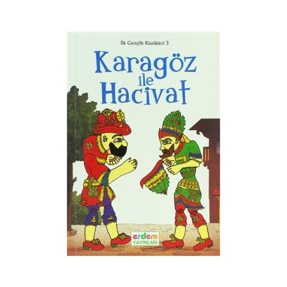 İlk Gençlik Klasikleri 3 Karagöz ile Hacivat Okul Öncesi Eğitici & Öğretici Kitaplar Fiyatı