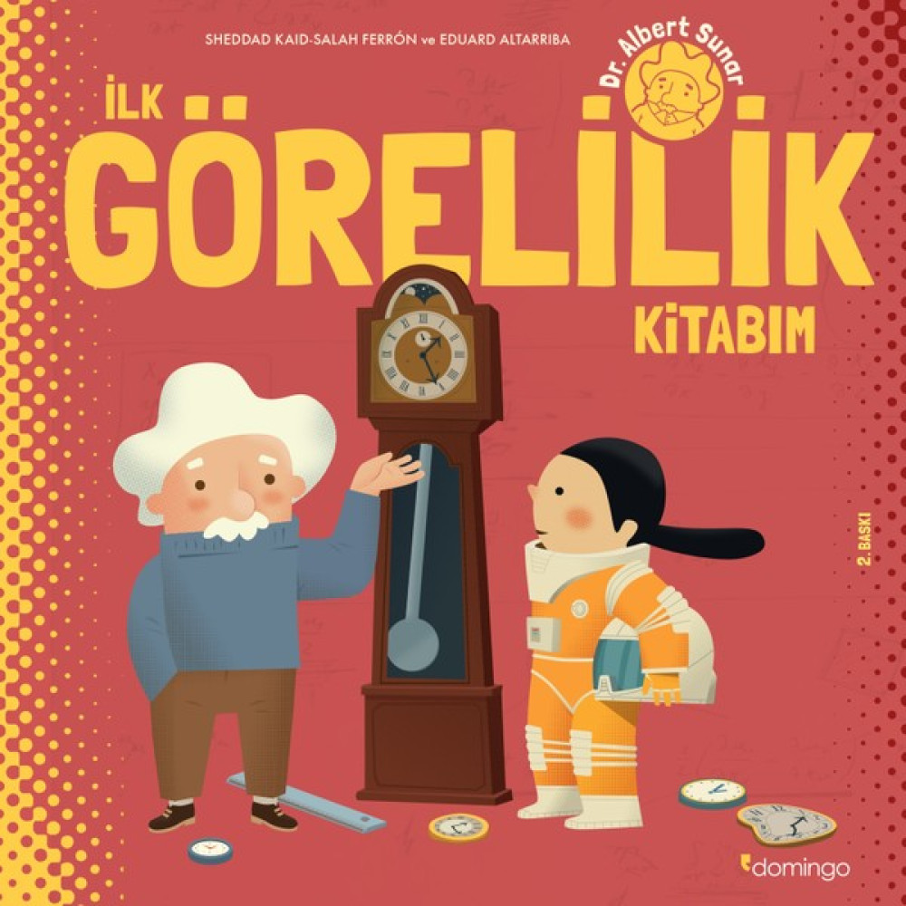 İlk Görelilik Kitabım - Sheddad Kaid - Salah Ferron Eduard Altarriba Bilim & Teknik Fiyatı
