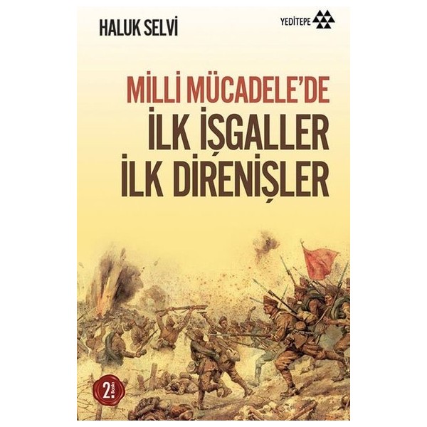 İlk İşgaller İlk Direnişler - Haluk Selvi Osmanlı Tarihi Fiyatı