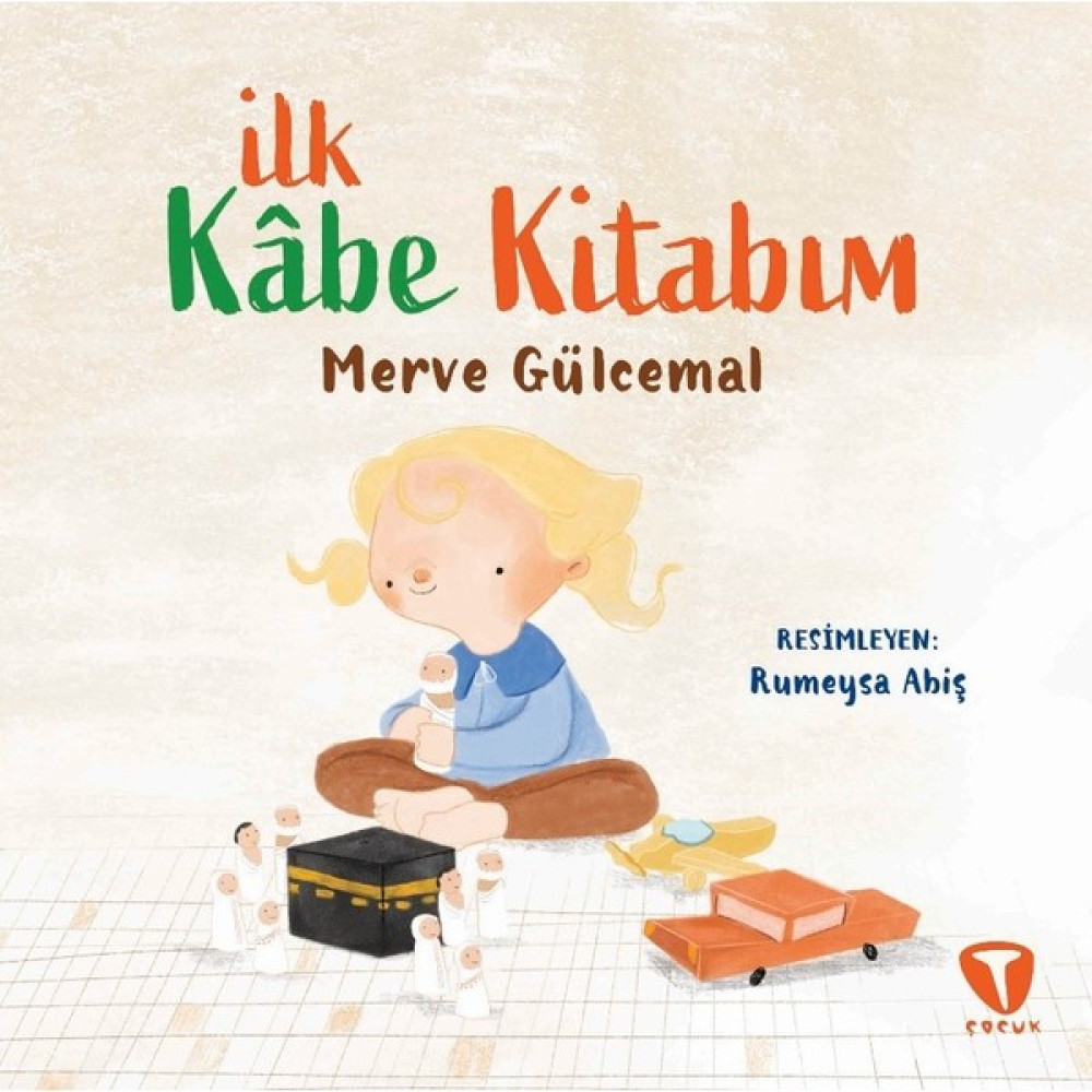 Ilk Kâbe Kitabım - Merve Gülcemal Çocuk Öykü Fiyatı