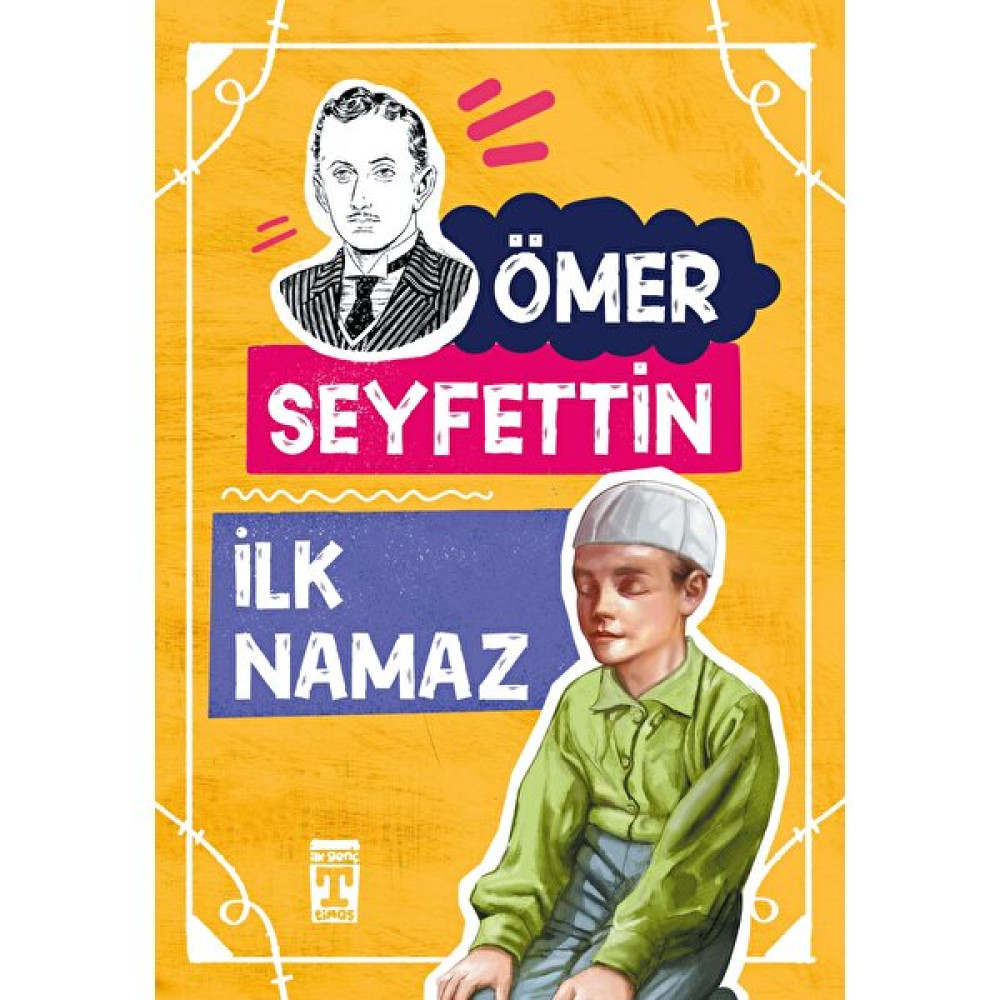 İlk Namaz - Ömer Seyfettin Çocuk Klasikleri Fiyatı