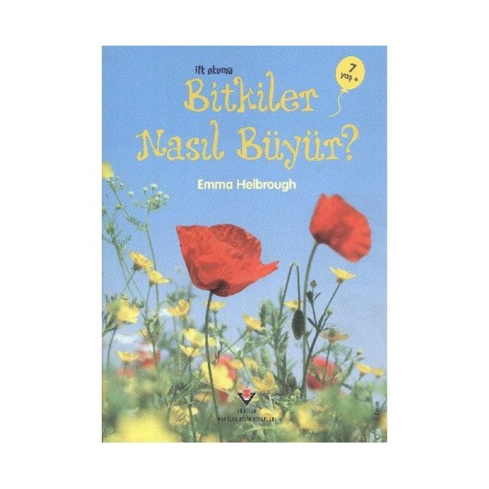 İlk Okuma: Bitkiler Nasıl Büyür? (7-8 Yaş) - Emma Helbrough Bilim & Teknik Fiyatı