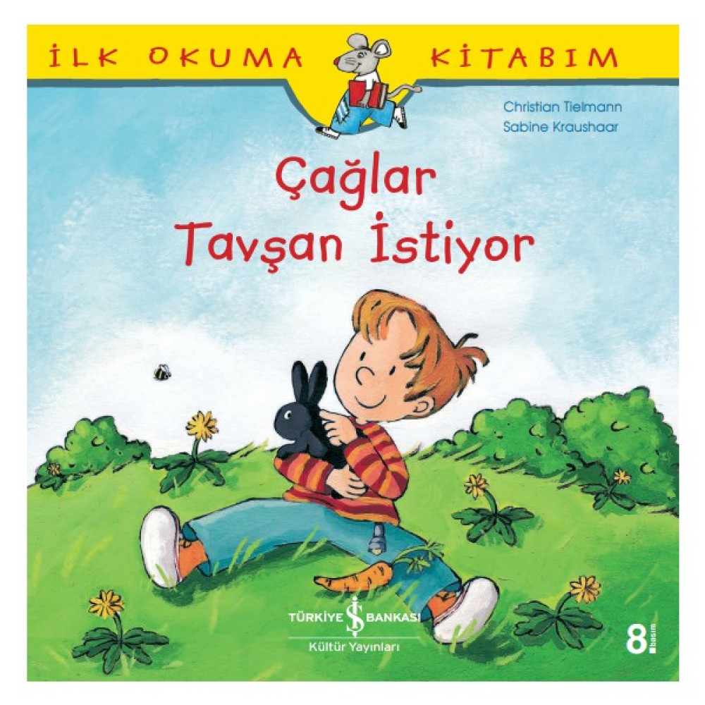 İlk Okuma Kitaplarım - Çağlar Tavşan İstiyor - Sabine Kraushaar Çocuk Masal Fiyatı