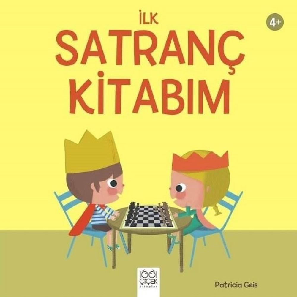 İlk Satranç Kitabım - Patricia Geis Okul Öncesi Eğitici & Öğretici Kitaplar Fiyatı