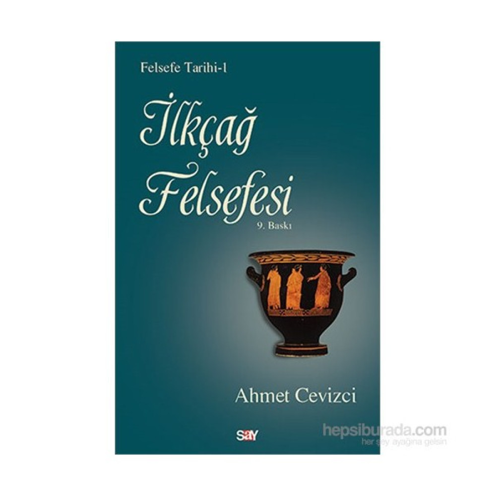 İlkçağ Felsefesi - Ahmet Cevizci Felsefe Kitapları Fiyatı
