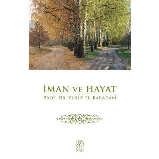 İMAN VE HAYAT - YUSUF EL-KARADAVÎ Din Kitapları Fiyatı