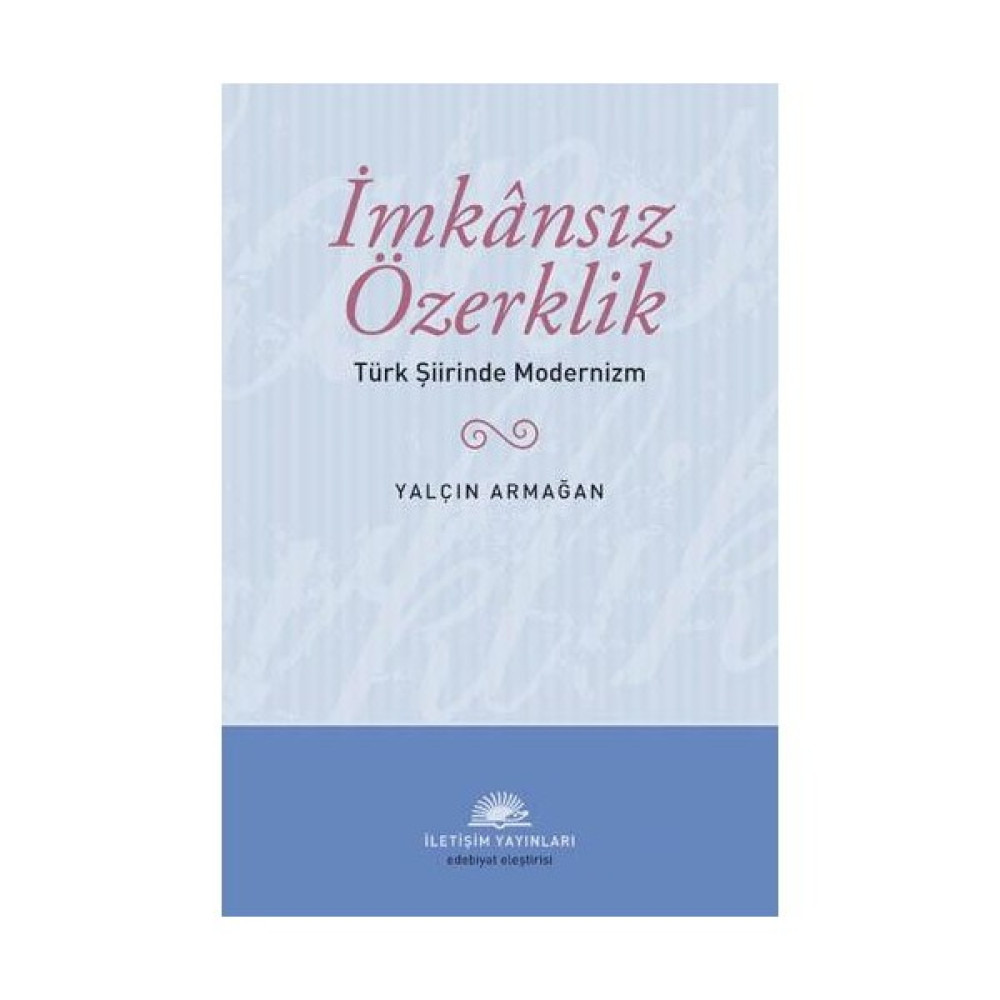 Imkansiz Özerklik - Yalçın Armağan Şiir Kitapları Fiyatı