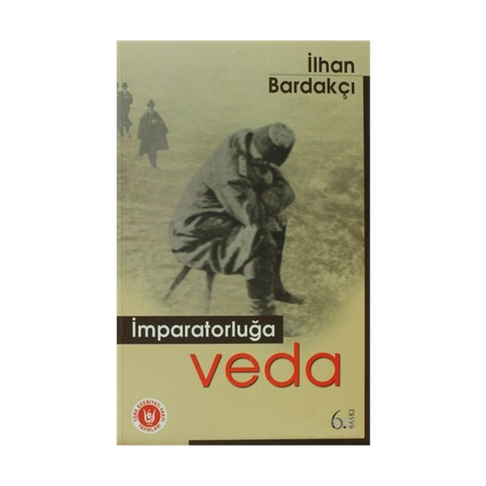 İmparatorluğa Veda-İlhan Bardakçı Osmanlı Tarihi Fiyatı