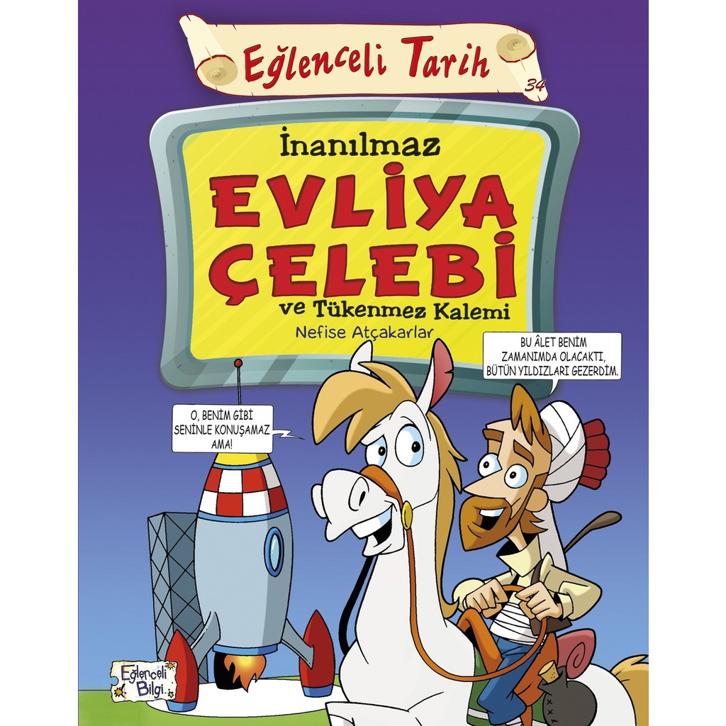 İnanılmaz Evliya Çelebi Ve Tükenmez Kalemi - Nefise Atçakarlar Kalem & Yazı Gereçleri Fiyatı