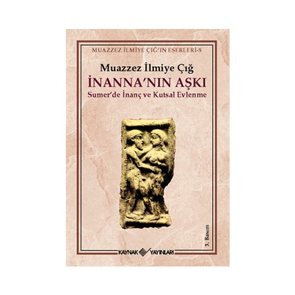 Inanna'nın Aşkı - Muazzez Ilmiye Çığ Tarih Fiyatı
