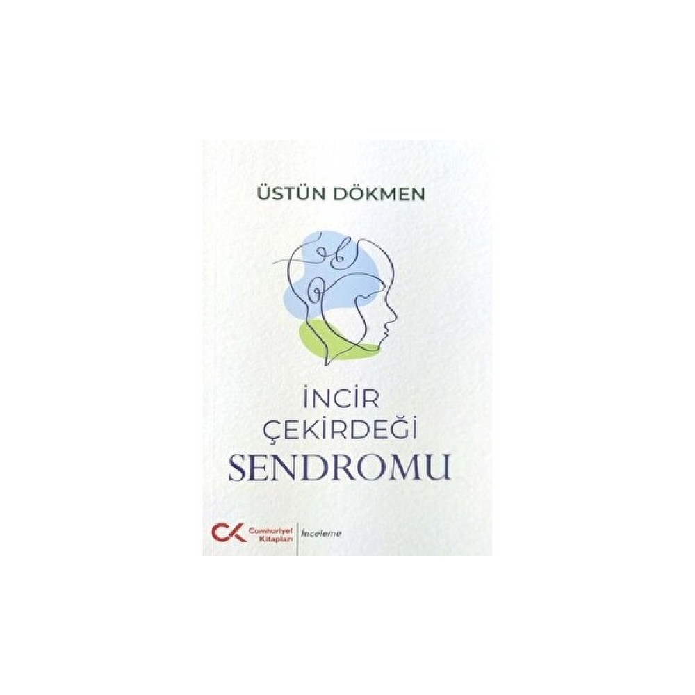 Incir Çekirdeği Sendromu - Üstün Dökmen Kişisel Gelişim ve Psikoloji Fiyatı
