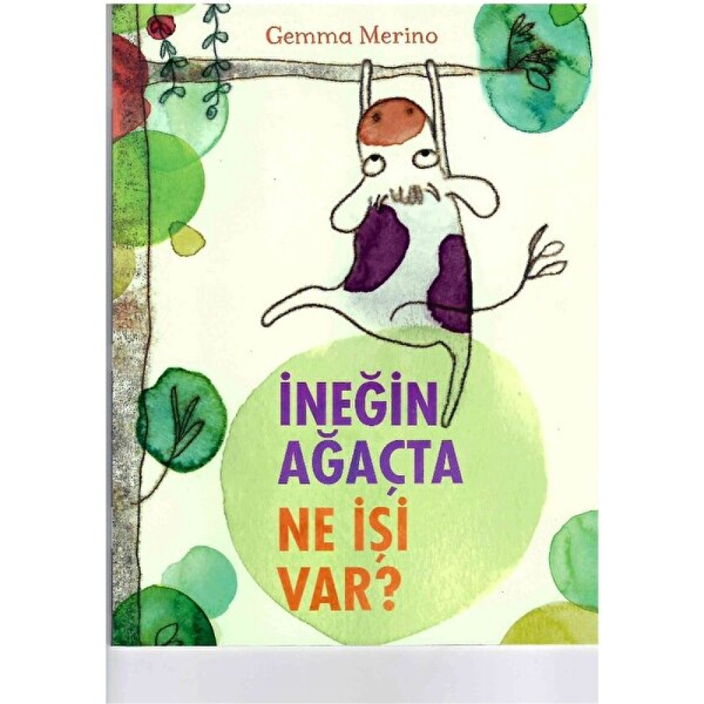 Ineğin Ağaçta Ne Işi Var - Gemma Merino Çocuk Öykü Fiyatı