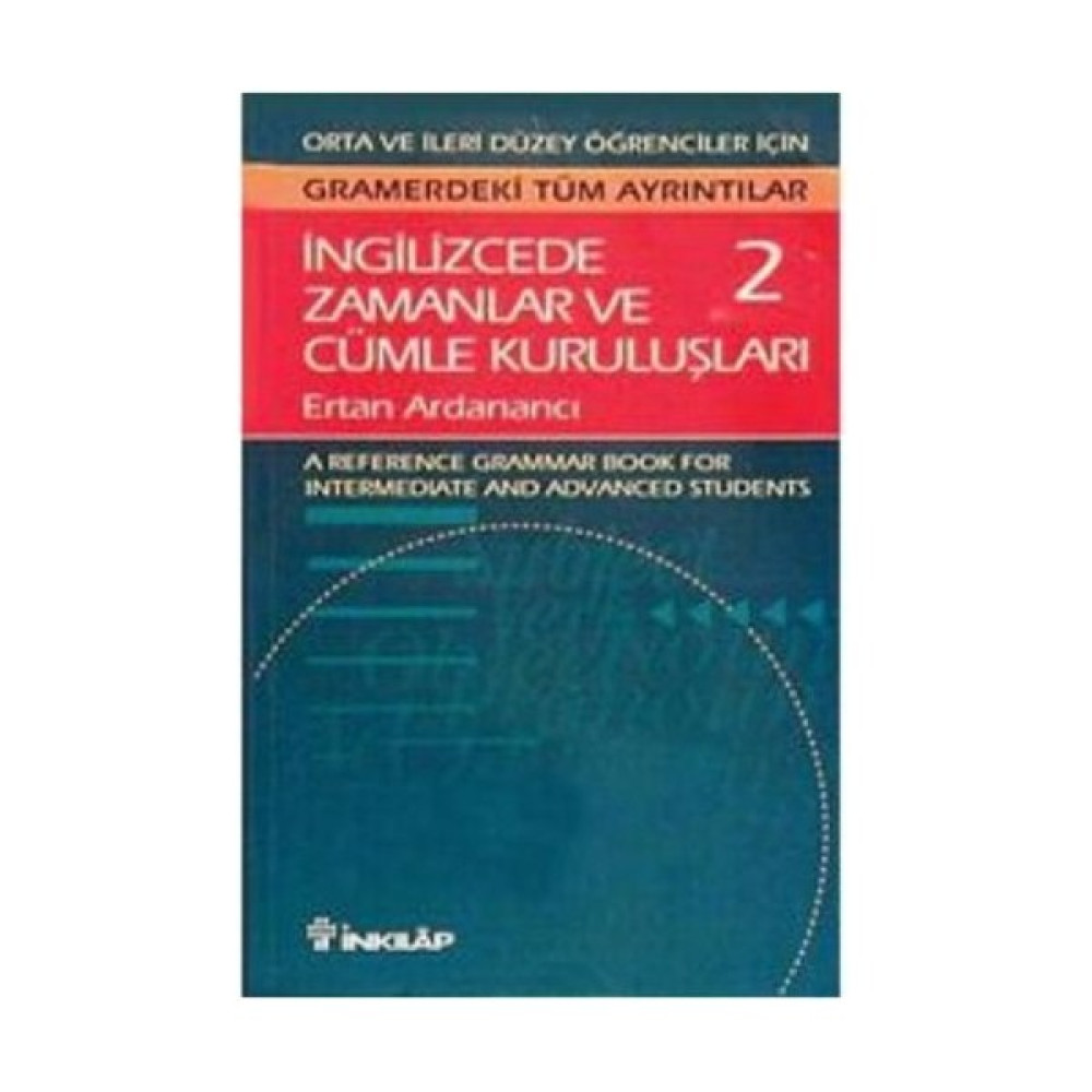 İngilizcede Zamanlar ve Cümle Kuruluşları 2 - Ertan Ardanancı Yabancı Dil Öğretici Kitaplar ve Eğitim Setleri Fiyatı
