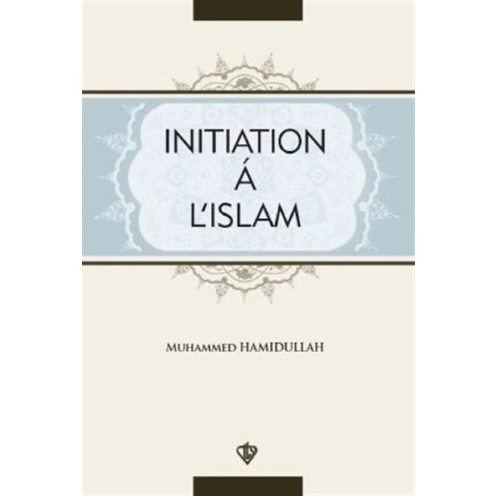 Initiation A L'ıslam - Muhammed Hamidullah Din Kitapları Fiyatı