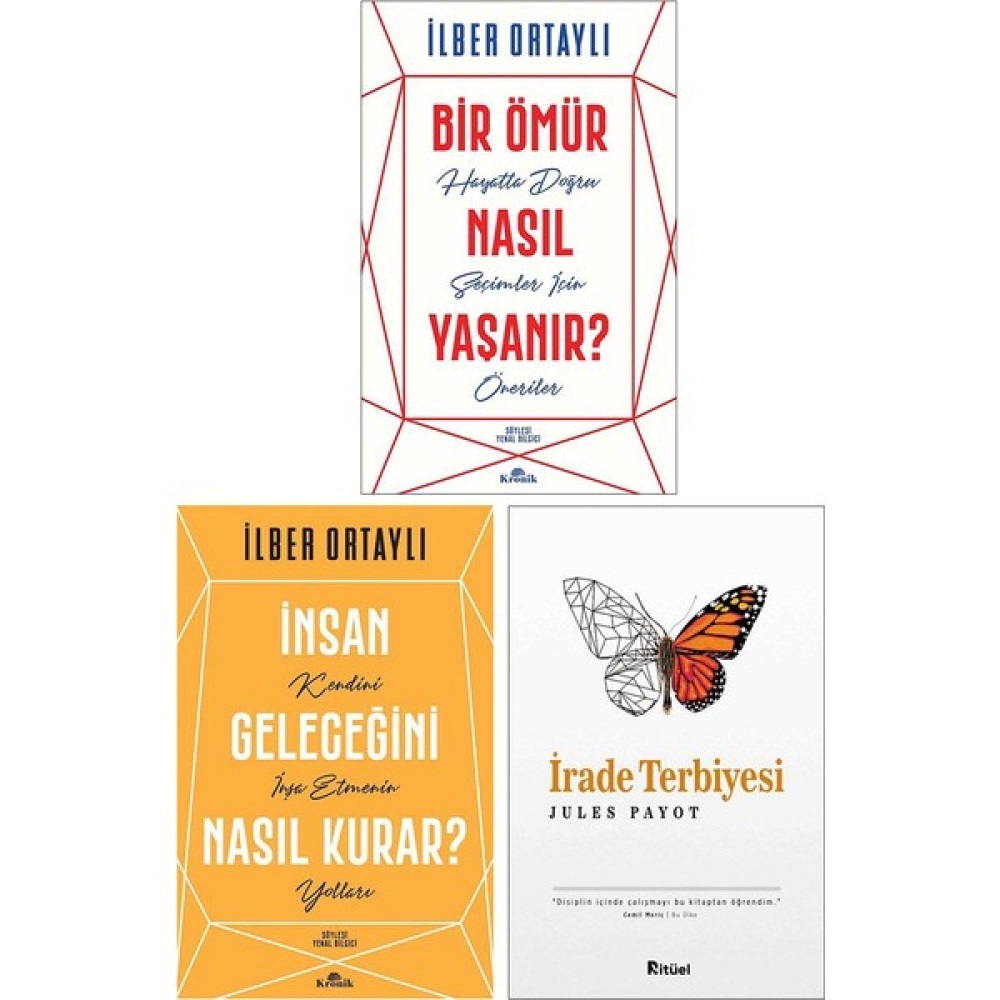 Insan Geleceğini Nasıl Kurar? - Bir Ömür Nasıl Yaşanır? - Irade Terbiyesi 3 Kitap Set - İlber Ortaylı Edebiyat Fiyatı