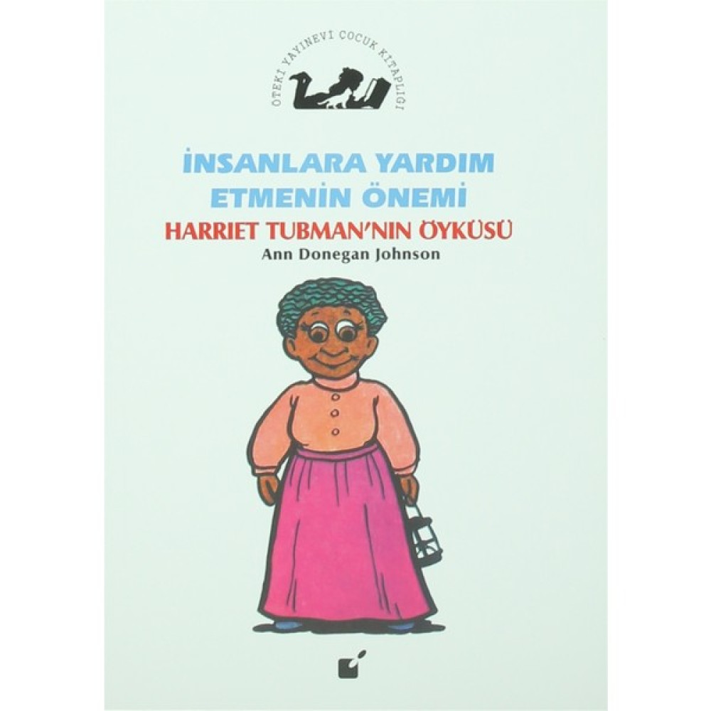 Insanlara Yardım Etmenin Önemi - Harriet Tubman'nın Öyküsü - Ann Donegan Johnson Diğer Fiyatı
