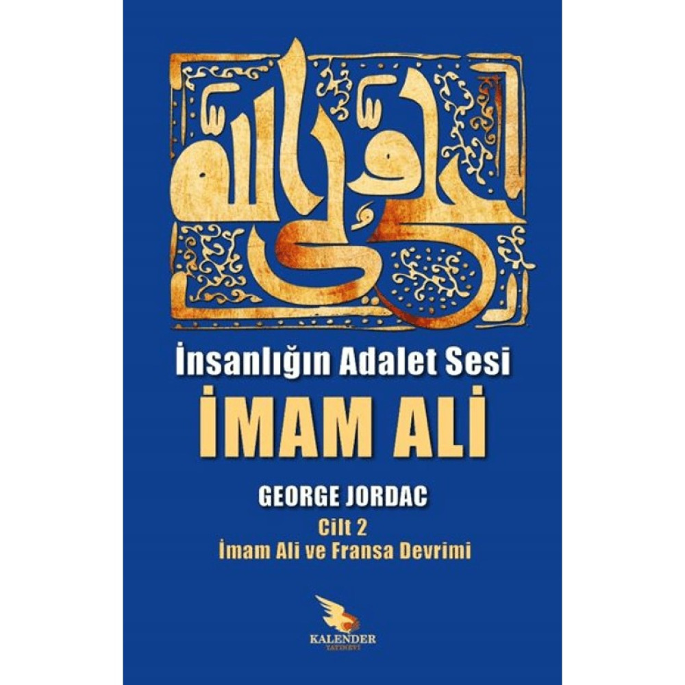 Insanlığın Adalet Sesi Imam Ali 2. Cilt - George Jordac Din Kitapları Fiyatı