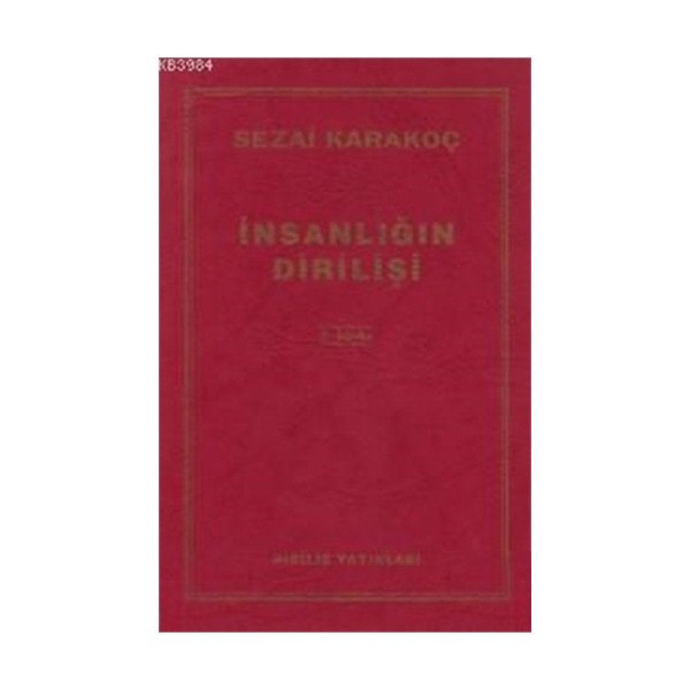 İnsanlığın Dirilişi - Sezai Karakoç Felsefe Kitapları Fiyatı