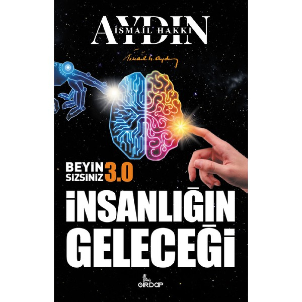 İnsanlığın Geleceği-Beyin Sizsiniz 3 - İsmail Hakkı Aydın Kişisel Gelişim ve Psikoloji Fiyatı