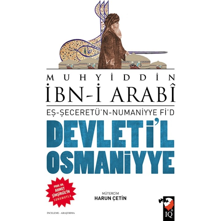 IQ Kültür Sanat Yayıncılık İbni Arabi'nin Devletil Osmaniyye Eseri 2017 Yayın Tarihli Ciltsiz Türkçe Kitap Din Kitapları Fiyatı