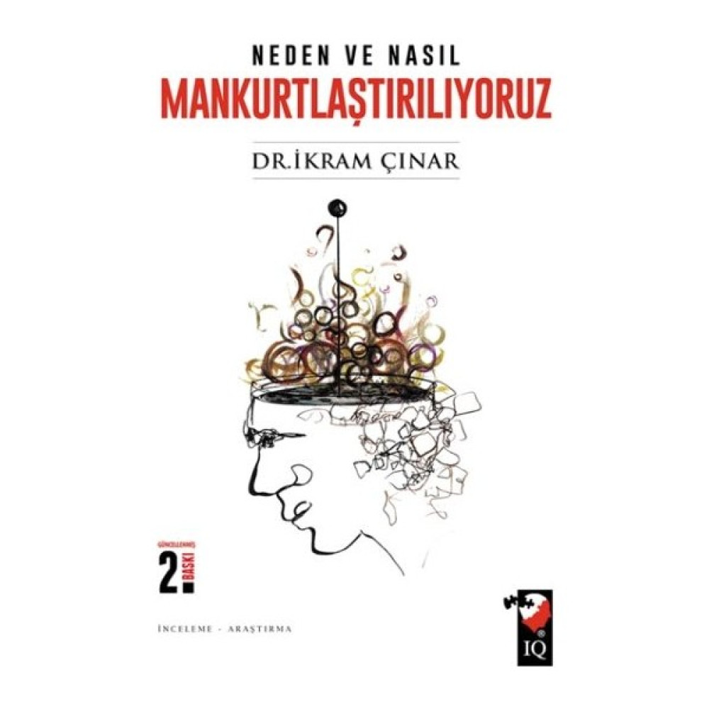 IQ Kültür Sanat Yayıncılık Neden ve Nasıl Mankurtlaştırılıyoruz Akademik Fiyatı