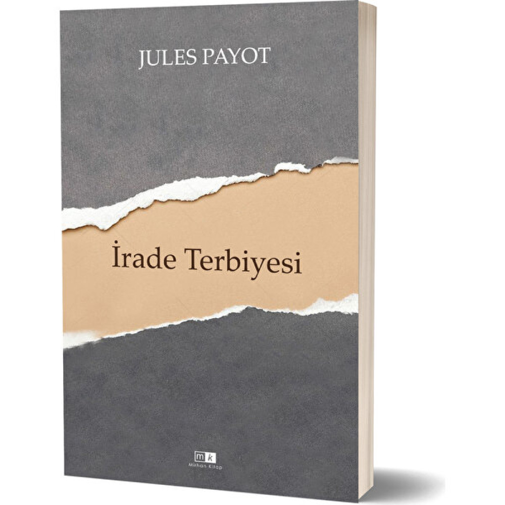 Irade Terbiyesi – Tam Metin - Jules Payot Kişisel Gelişim ve Psikoloji Fiyatı