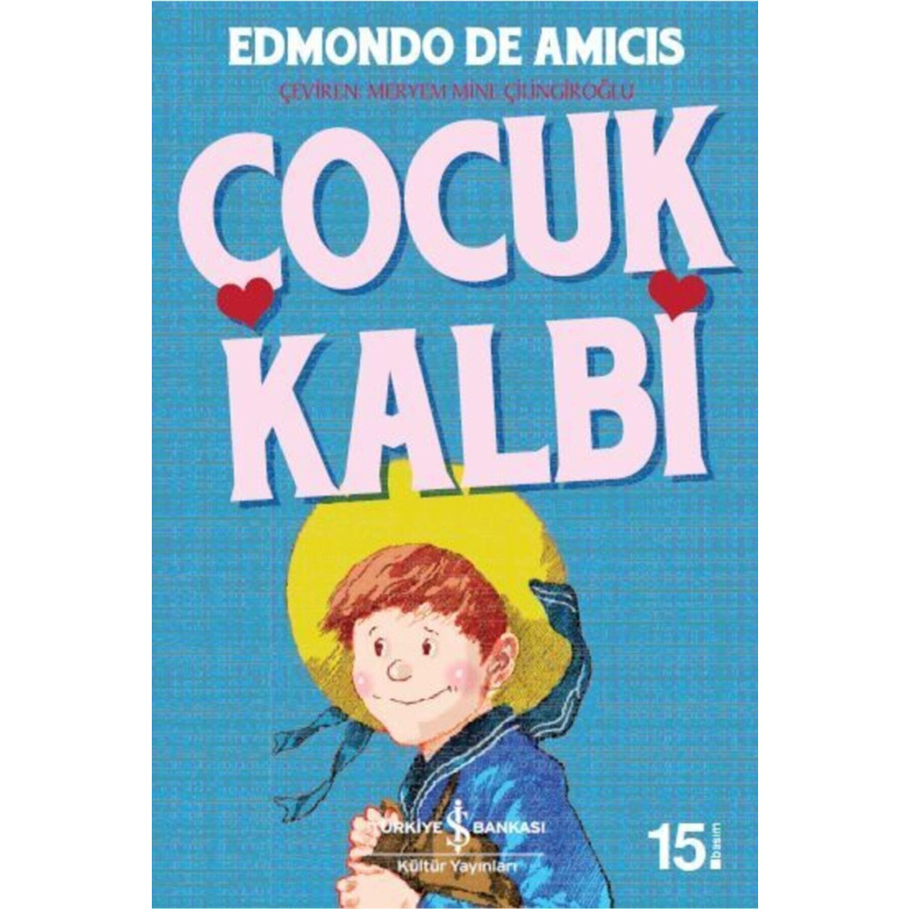 İş Bankası Kültür Yayınları Çocuk Kalbi- Iş Çocuk Kütüphanesi Çocuk Öykü Fiyatı
