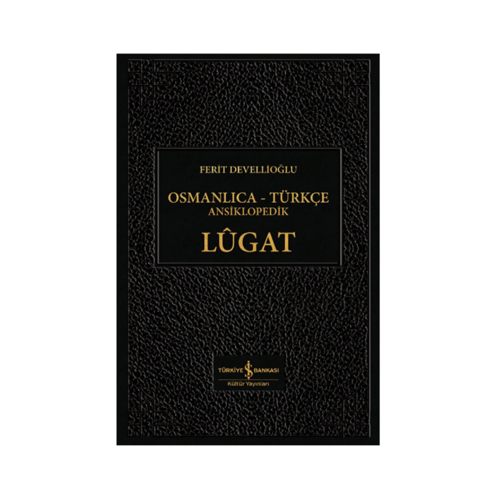 İş Bankası Kültür Yayınları Osmanlıca-türkçe Ansiklopedik Lügat / Ferit Devellioğlu (ciltli) Sözlük İmla Kitapları Fiyatı
