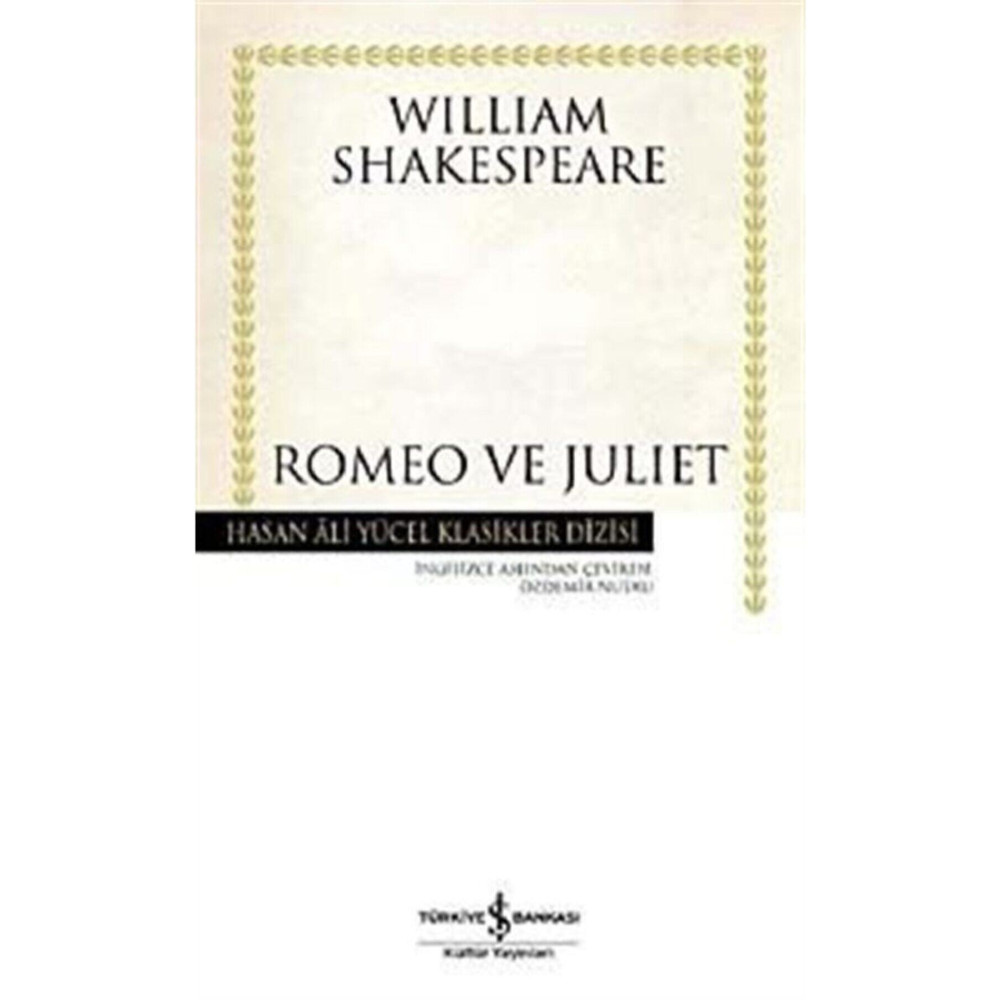İş Bankası Kültür Yayınları Romeo Ve Juliet (karton Kapak) Roman Fiyatı