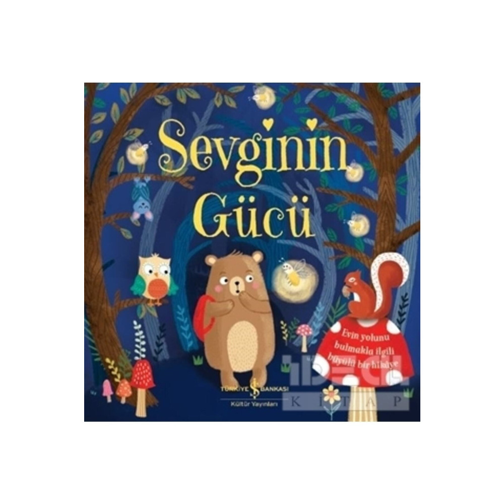 İş Bankası Kültür Yayınları Sevginin Gücü-Caroline Richards Çocuk Öykü Fiyatı