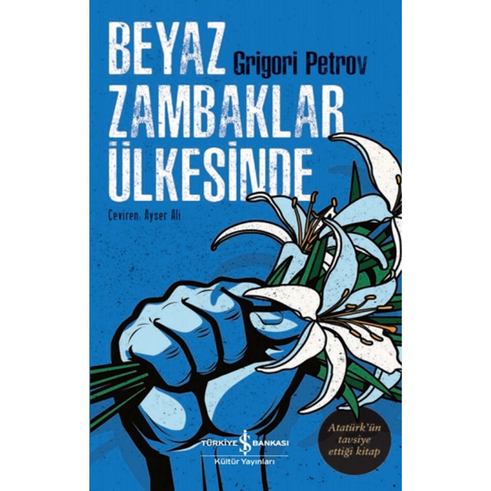 İş Bankası Yayınları Beyaz Zambaklar Ülkesinde Roman Fiyatı