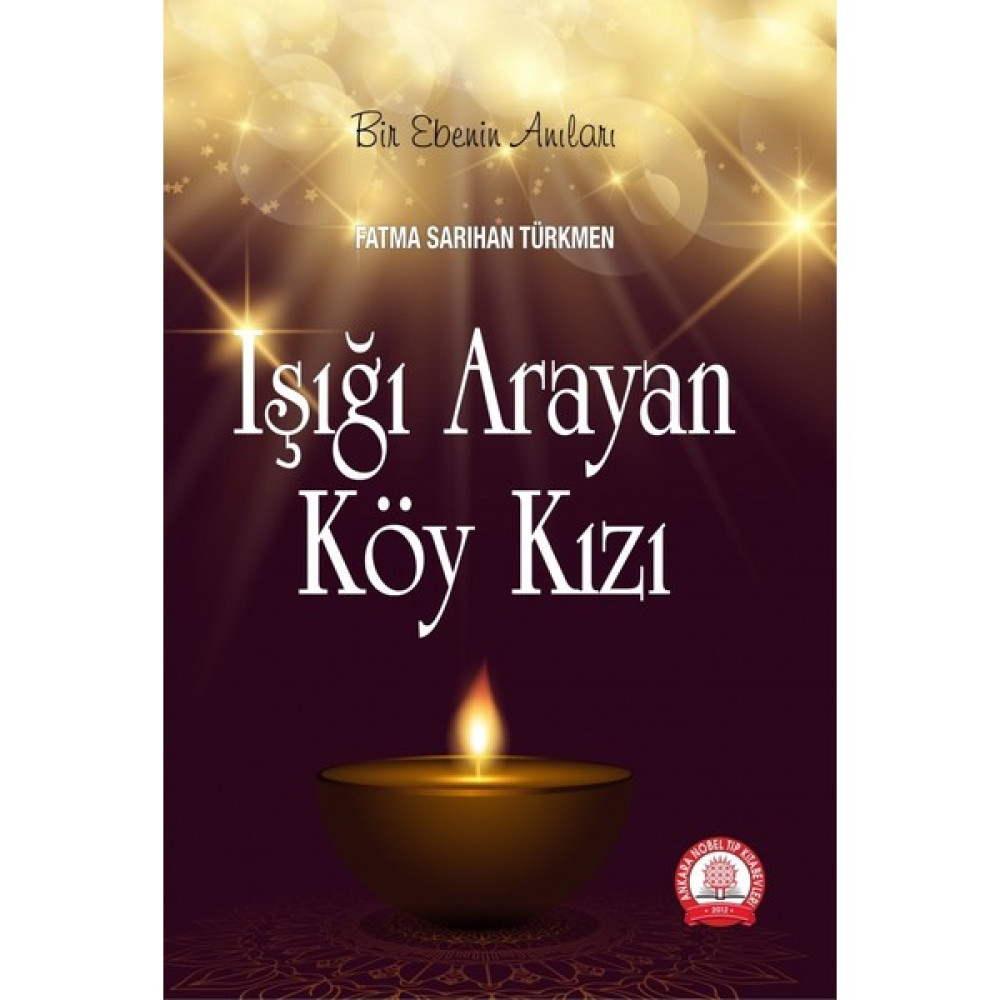 Işığı Arayan Köy Kızı - Fatma Sarıhan Türkmen Tıp Kitapları Fiyatı