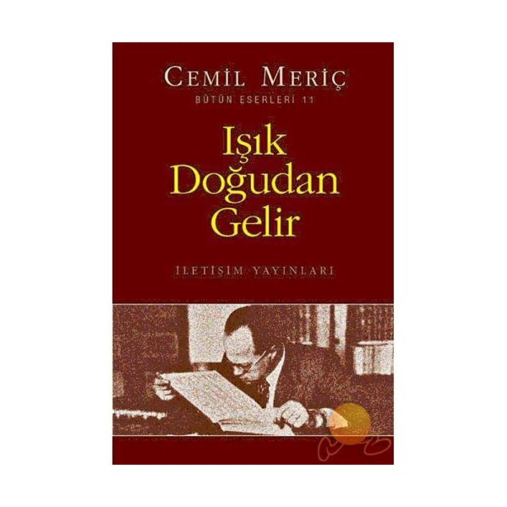 Işık Doğudan Gelir - Cemil Meriç Felsefe Kitapları Fiyatı