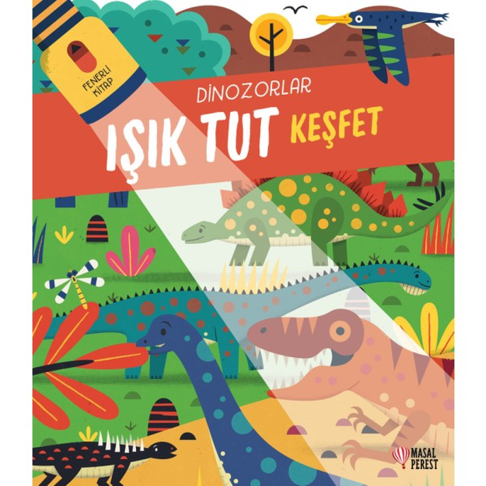 Işk Tut Keşfet - Dinozorlar (Fenerli Kitap) Diğer Fiyatı