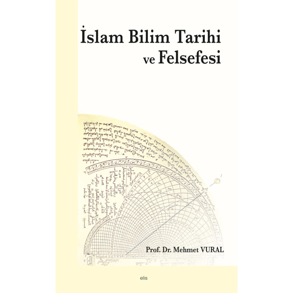 Islam Bilim Tarihi ve Felsefesi - Mehmet Vural Din Kitapları Fiyatı