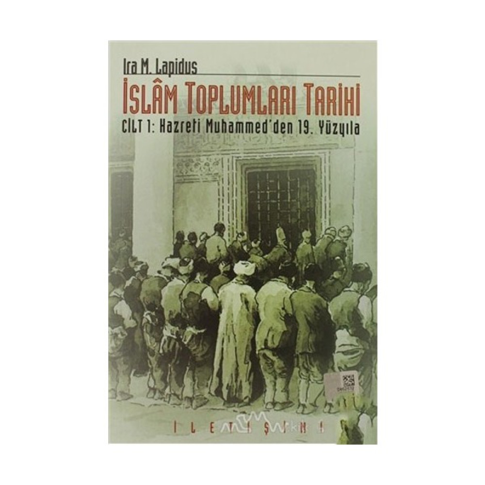 İslam Toplumları Tarihi Cilt: 1-Ira M. Lapidus Din Kitapları Fiyatı