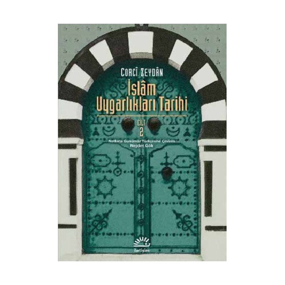 İslâm Uygarlıkları Tarihi Cilt 2 - Corci Zeydan Tarih Fiyatı