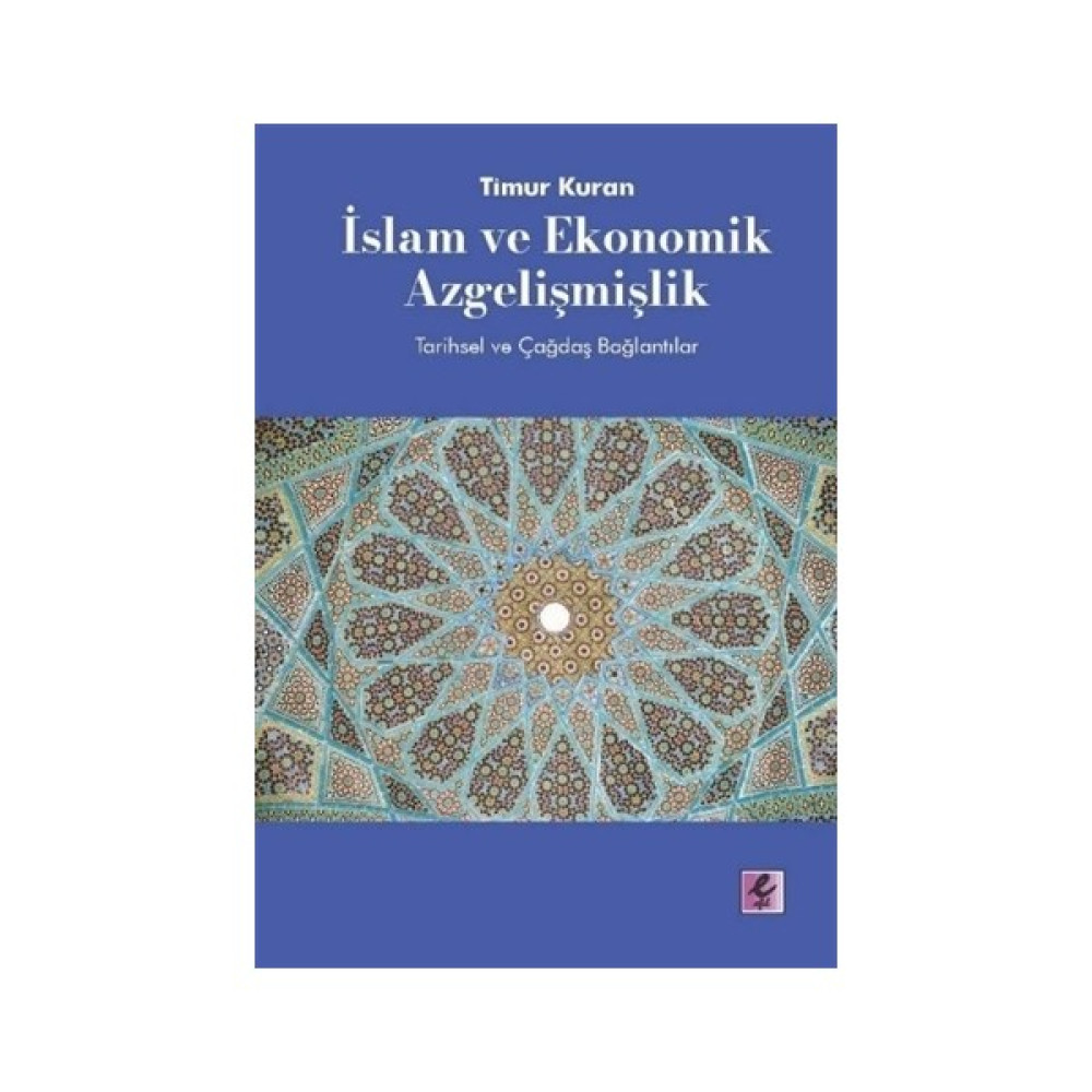 İslam ve Ekonomik Azgelişmişlik - Timur Kuran Din Kitapları Fiyatı