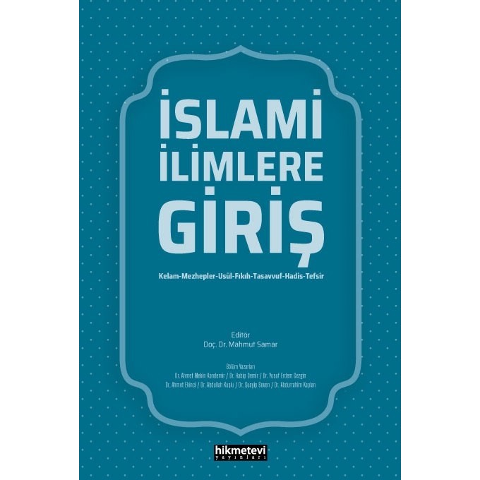 Islami Ilimlere Giriş (Kelam-Mezhepler-Usül-Fıkıh-Tasavvuf-Hadis-Tefsir) Din Kitapları Fiyatı
