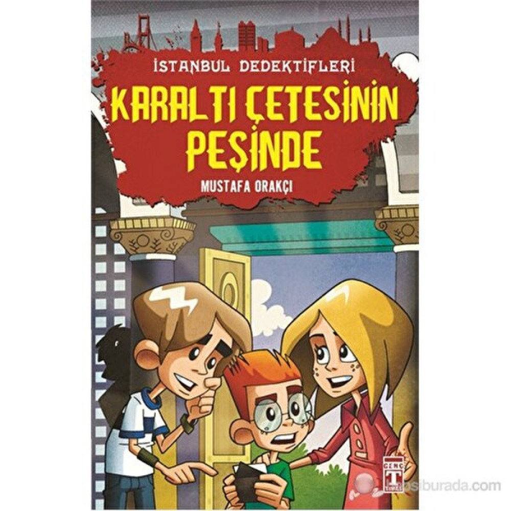 İstanbul Dedektifleri - Karaltı Çetesinin Peşinde - Mustafa Orakçı Çocuk Masal Fiyatı