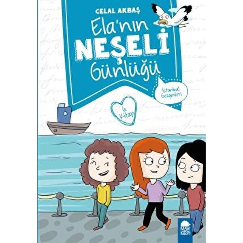 İstanbul Gezginleri Elanın Neşeli Günlüğü 6. Kitap / 2. Sınıf Okuma Kitabı - Celal Akbaş Çocuk Öykü Fiyatı