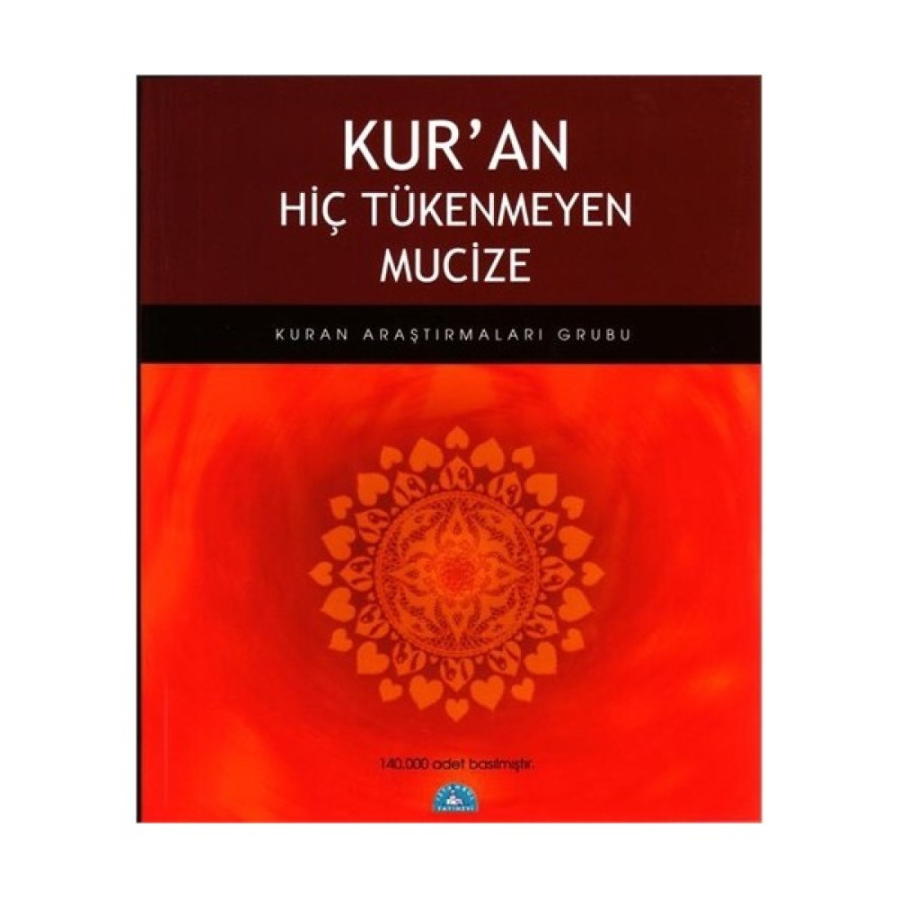 İstanbul Yayınevi Kur'an Hiç Tükenmeyen Mucize Kuran Araştırmaları Grubu 2012 Yayın Tarihli Eser Din Kitapları Fiyatı