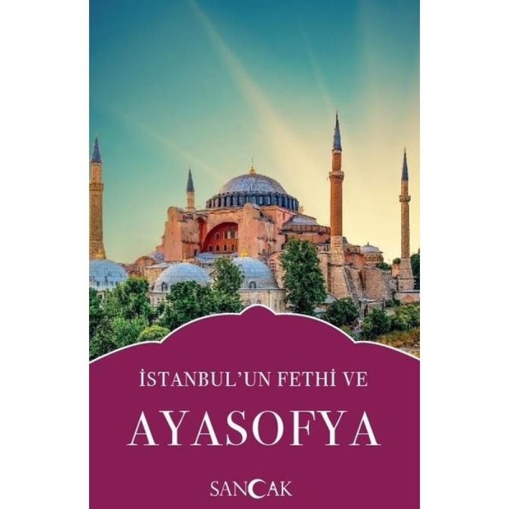İstanbulun Fethi Ve Ayasofya - Abdullah Karaca Türk Tarihi Fiyatı
