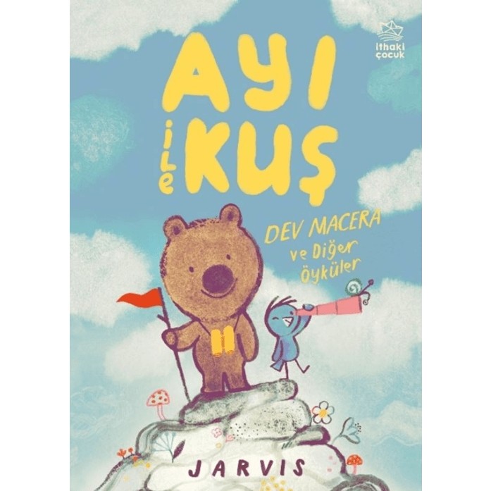 İthaki Çocuk Yayınları Ayı Ile Kuş 3 Dev Macera ve Diğer Öyküler Diğer Fiyatı