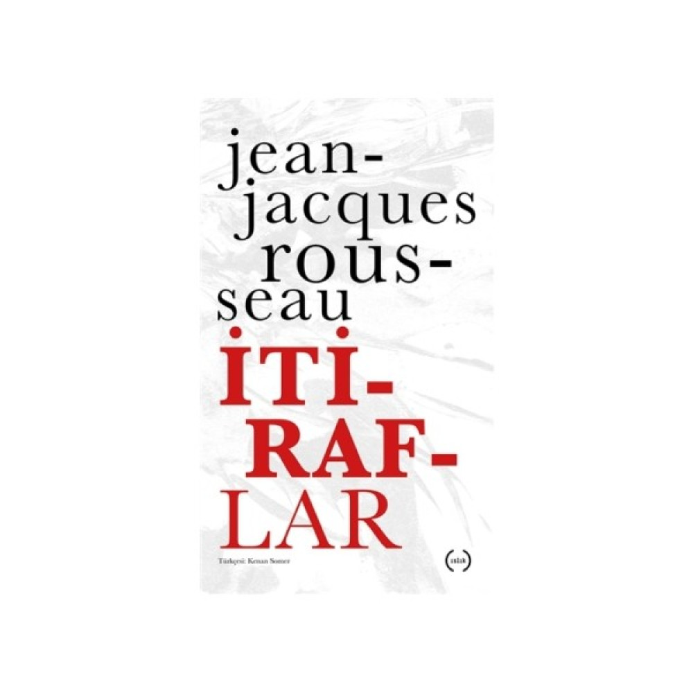 İtiraflar - Jean-Jeanjacques Rousseau Felsefe Kitapları Fiyatı