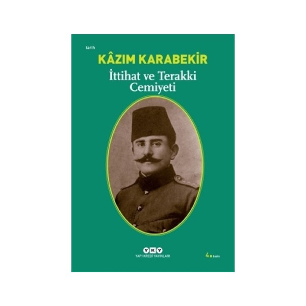 İttihat Ve Terakki Cemiyeti - Kazım Karabekir Osmanlı Tarihi Fiyatı