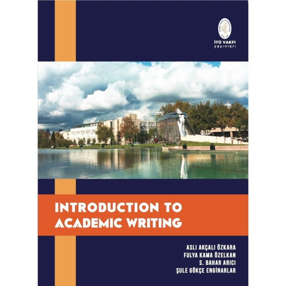 İTÜ Vakfı Yayınları Introduction To Academic Writing Yabancı Dil Öğretici Kitaplar ve Eğitim Setleri Fiyatı